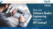 How can Software Quality Engineering improve API Testing?