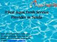#Best Aqua Fresh Service Provider in Noida @9773723986