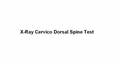 X ray cervico dorsal spine test