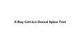 X ray cervico dorsal spine test PowerPoint PPT Presentation