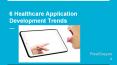 6 Healthcare Application Development Trends to Watch Out for in 2018 PowerPoint PPT Presentation