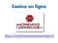 Casino en ligne  -  machineasouscasinoenligne.fr PowerPoint PPT Presentation