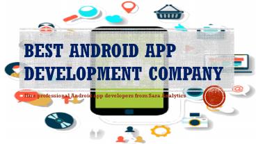 Best Android App Development Company