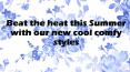 Beat the heat this Summer with our new cool comfy styles PowerPoint PPT Presentation