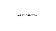 X ray orbit test