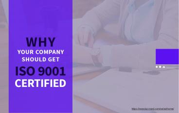 ISO 9001 Certification: Why Your Company Needs It