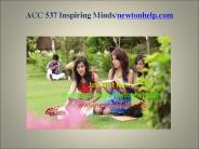 ACC 537 Inspiring Minds/newtonhelp.com