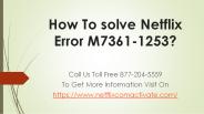 How To solve Netflix Error M7361-1253?