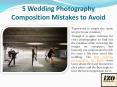 5 Wedding Photography Composition Mistakes to Avoid PowerPoint PPT Presentation
