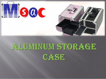Aluminum Storage Case