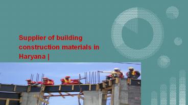 Supplier of building construction materials in Haryana | Dadrionline.com
