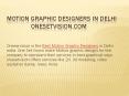 Motion Graphic Designers in Delhi PowerPoint PPT Presentation