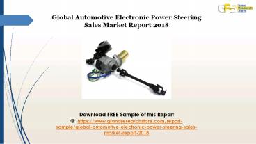 Global Automotive Electronic Power Steering Sales Market Report 2018