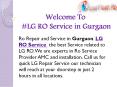 LG RO Service in Gurgaon, Delhi, India @9773723986