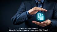 What is the best way of Protecting PDF files?