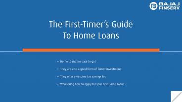The first-timer’s guide to Home Loans