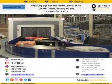 Global Baggage Scanners Market , Trends, Share,  Growth  Drivers, Industry Analysis   & Forecast 2017-2025