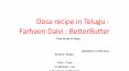 దోస, Dosa recipe in Telugu - Farheen Dalvi : BetterButter PowerPoint PPT Presentation