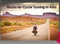 hacks for cycle touring in Asia PowerPoint PPT Presentation
