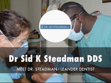 Dr Steadman Leander Dentist Presentation