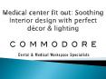 Medical center fit out: Soothing - interior design with perfect décor & lighting PowerPoint PPT Presentation