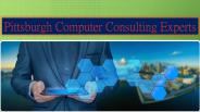 Pittsburgh Computer Consulting Experts