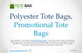 Polyester Tote Bags PowerPoint PPT Presentation