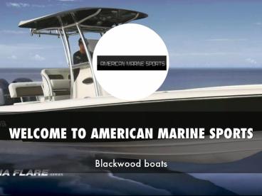 Detail Presentation About American Marine Sports