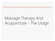 Massage Therapy And Acupuncture - The Usage