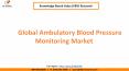Ambulatory Blood Pressure Monitoring Market to reach a market size of $1.8 billion by 2023 PowerPoint PPT Presentation