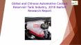 Global and Chinese Automotive Coolant Reservoir Tank Industry, 2018 Market Research Report PowerPoint PPT Presentation