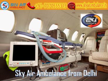 Obtain Air Ambulance from Delhi at the Minimum Cost by Sky Air Ambulance