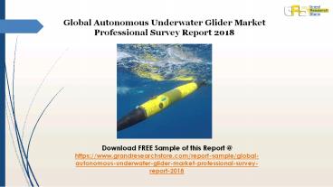 Global Autonomous Underwater Glider Market Professional Survey Report 2018