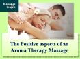Get Aroma Massage Therapy Benefits by Massage India PowerPoint PPT Presentation