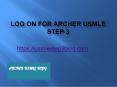 Log on for Archer USMLE Step 3 - Usmlestep3blog.com PowerPoint PPT Presentation