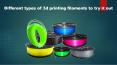 Different types of 3d printing filaments to try it out PowerPoint PPT Presentation