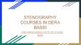 Stenography courses in dera bassi PowerPoint PPT Presentation