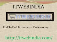 Itwebindia Provides Ecommerce Services