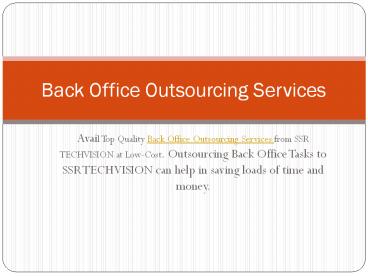 Back Office Outsourcing Services for Start Ups | SSR TECHVISION