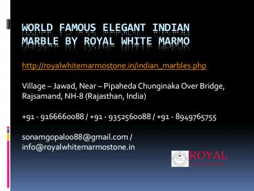 World famous elegant Indian Marble by Royal White Marmo