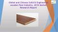 Global and Chinese Solid & Engineered wooden floor Industry, 2018 Market Research Report PowerPoint PPT Presentation