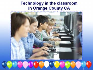 Technology in the Classroom in Orange County CA