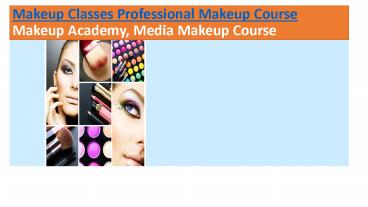 Makeup Classes Professional Makeup Course, Makeup Academy, Media Makeup Course