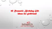 10 Romantic Birthday Gift Ideas For Girlfriend