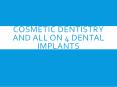 Cosmetic Dentistry And All On 4 Dental Implants PowerPoint PPT Presentation