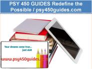 PSY 450 GUIDES Redefine the Possible / psy450guides.com