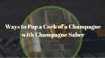Execute a Champagne in a Perfect Way with Champagne Saber PowerPoint PPT Presentation