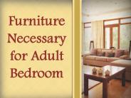 Furniture Necessary for Adult Bedroom