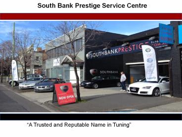 South Bank Prestige Service Centre