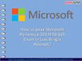Pass Microsoft Dynamics 365 MB6-895 Exam in first attempt with valid MB6-895 Dumps PowerPoint PPT Presentation